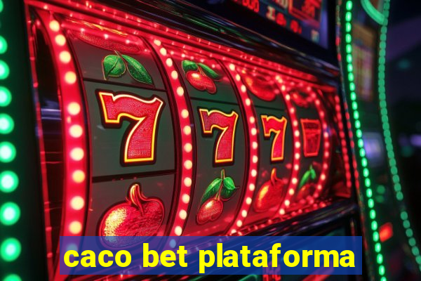 caco bet plataforma